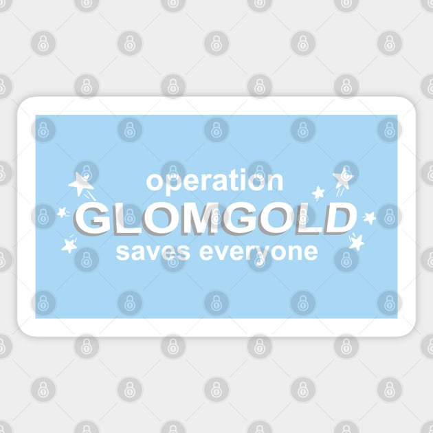 GLOMGOLD saves everyone Sticker by DeepCut